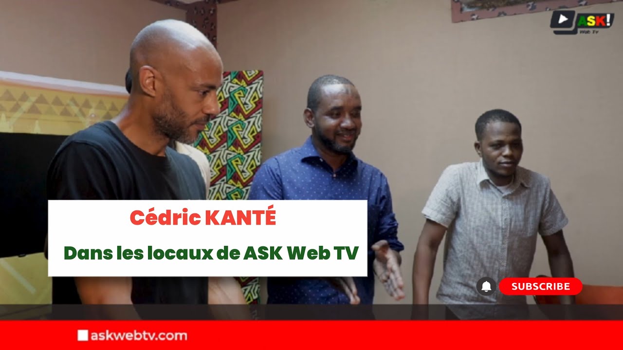 Cédric KANTÉ dans les locaux de ASK Web TV